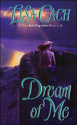 Dream of Me by Lisa Cach